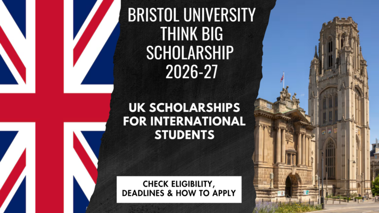 Bristol University Think Big Scholarship 2026-27 | UK Scholarships for International Students