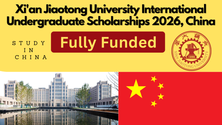 Xi’an Jiaotong University International Undergraduate Scholarships 2026 | Fully Funded | XJTU China