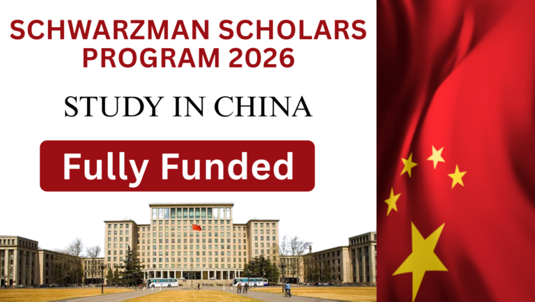 Schwarzman Scholars Program 2026 in China | Fully Funded Master’s Scholarship